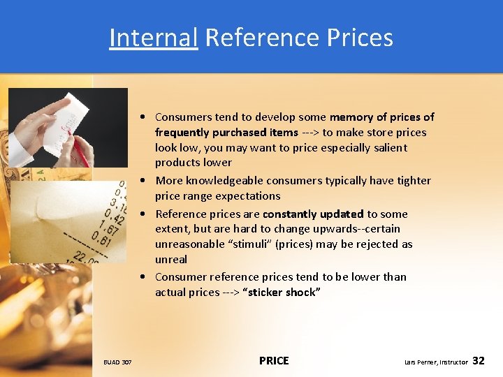 Internal Reference Prices • Consumers tend to develop some memory of prices of frequently