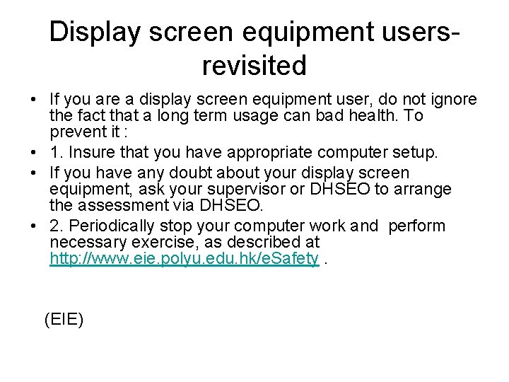 Display screen equipment usersrevisited • If you are a display screen equipment user, do