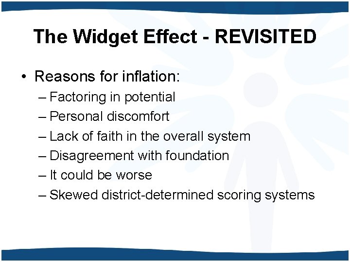 The Widget Effect - REVISITED • Reasons for inflation: – Factoring in potential –