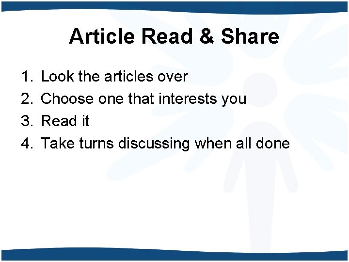 Article Read & Share 1. 2. 3. 4. Look the articles over Choose one