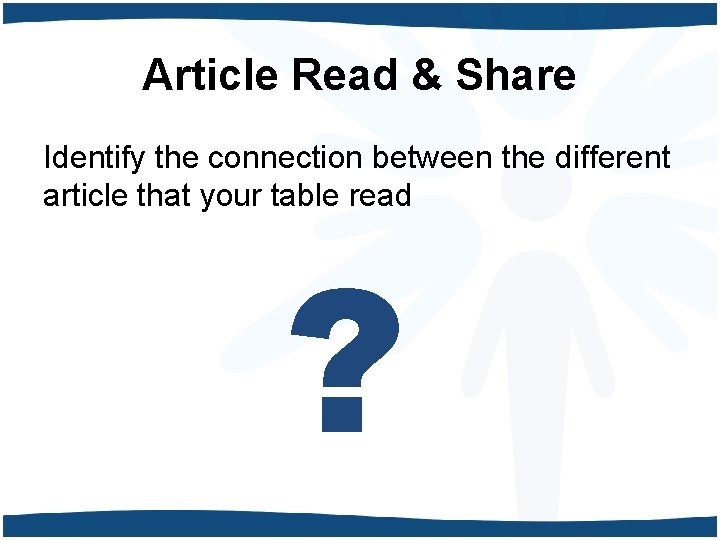 Article Read & Share Identify the connection between the different article that your table