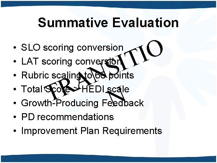 Summative Evaluation • • O I IT SLO scoring conversion LAT scoring conversion Rubric