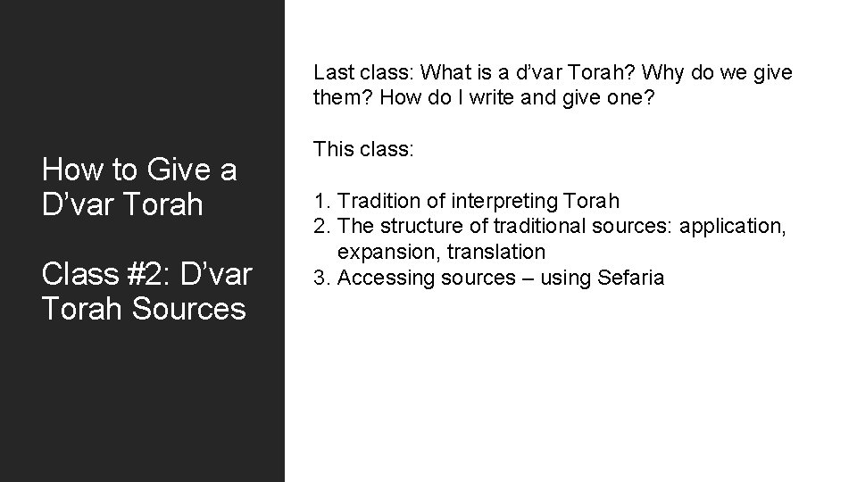 Last class: What is a d’var Torah? Why do we give them? How do