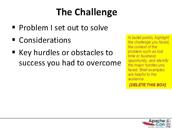 The Challenge § Problem I set out to solve § Considerations § Key hurdles