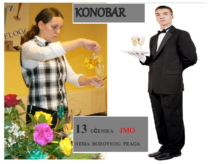 KONOBAR 13 UČENIKA JMO NEMA BODOVNOG PRAGA 