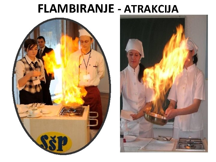 FLAMBIRANJE - ATRAKCIJA 