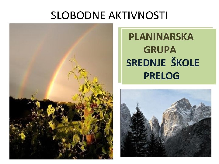 SLOBODNE AKTIVNOSTI PLANINARSKA GRUPA SREDNJE ŠKOLE PRELOG 