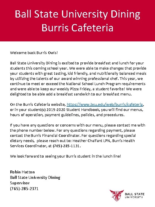 Ball State University Dining Burris Cafeteria Welcome back Burris Owls! Ball State University Dining