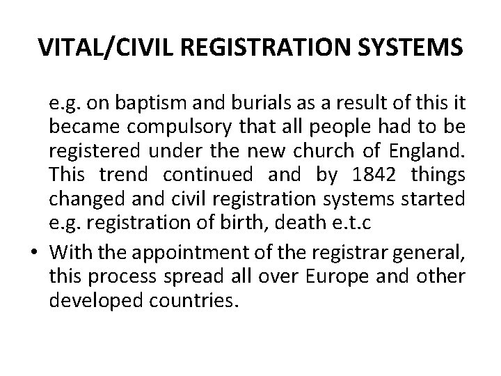 VITAL/CIVIL REGISTRATION SYSTEMS e. g. on baptism and burials as a result of this