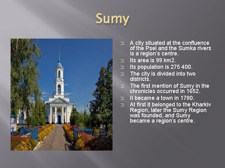 Sumy � � � � A city situated at the confluence of the Psel Sumy � � � � A city situated at the confluence of the Psel