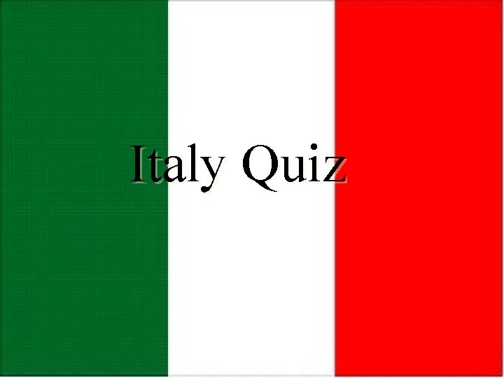 Italy Quiz 