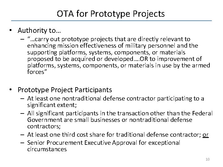 OTA for Prototype Projects • Authority to… – “…carry out prototype projects that are OTA for Prototype Projects • Authority to… – “…carry out prototype projects that are