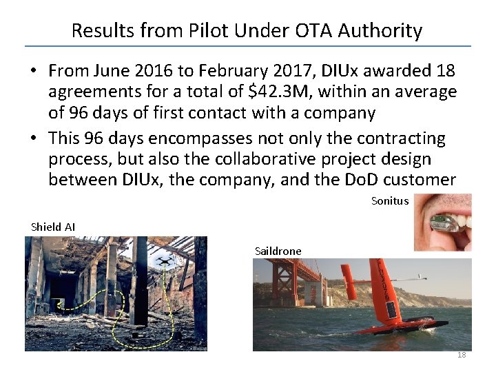 Results from Pilot Under OTA Authority • From June 2016 to February 2017, DIUx Results from Pilot Under OTA Authority • From June 2016 to February 2017, DIUx