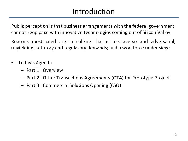 Introduction Public perception is that business arrangements with the federal government cannot keep pace Introduction Public perception is that business arrangements with the federal government cannot keep pace