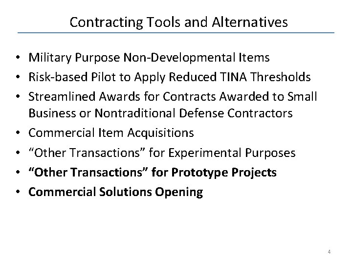 Contracting Tools and Alternatives • Military Purpose Non-Developmental Items • Risk-based Pilot to Apply Contracting Tools and Alternatives • Military Purpose Non-Developmental Items • Risk-based Pilot to Apply