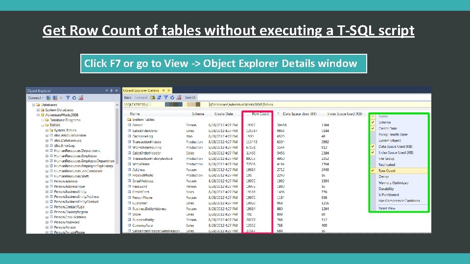 Get Row Count of tables without executing a T-SQL script Click F 7 or