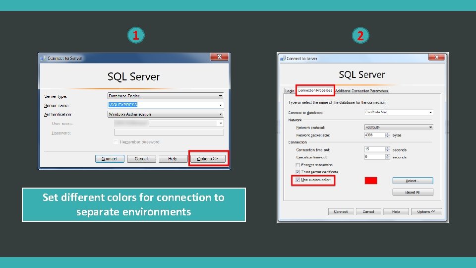 1 Set different colors for connection to separate environments 2 