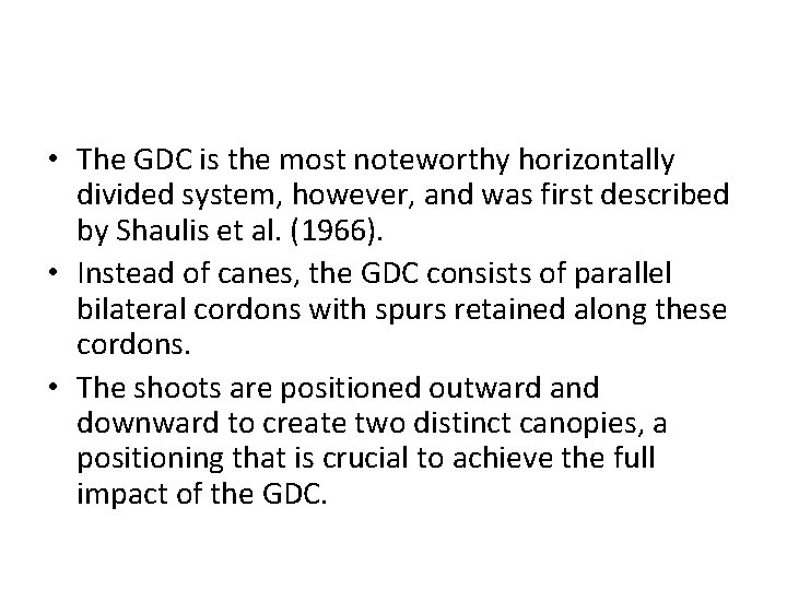  • The GDC is the most noteworthy horizontally divided system, however, and was