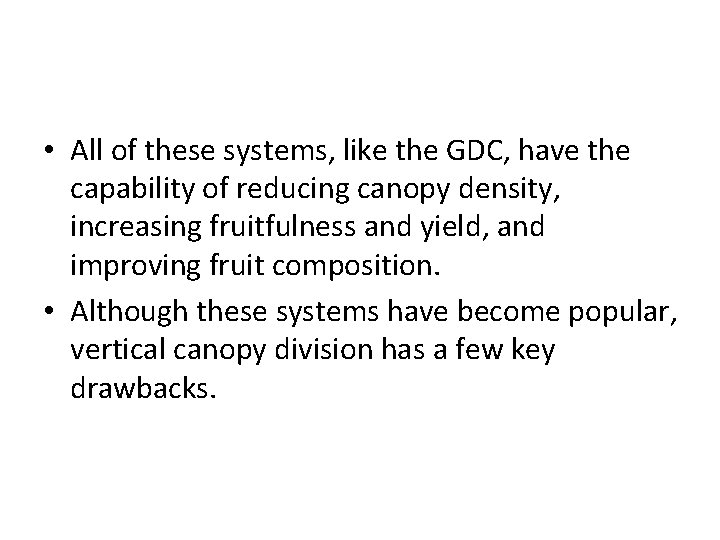  • All of these systems, like the GDC, have the capability of reducing