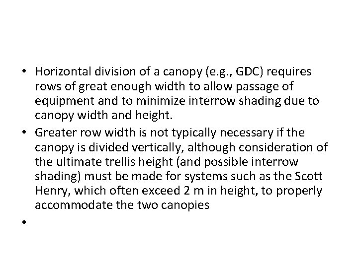  • Horizontal division of a canopy (e. g. , GDC) requires rows of