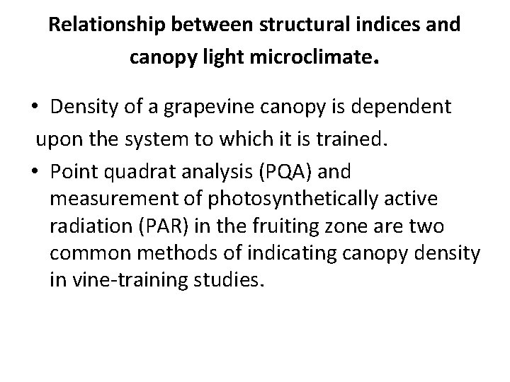 Relationship between structural indices and canopy light microclimate. • Density of a grapevine canopy