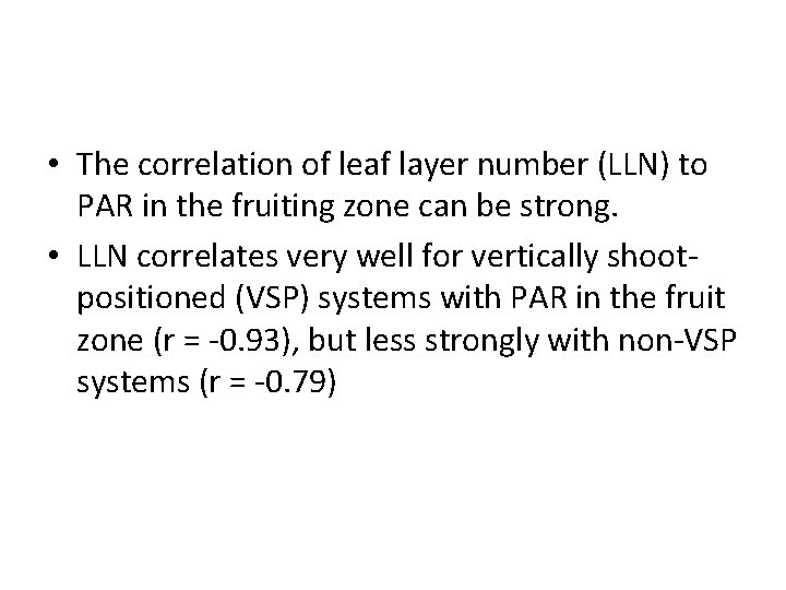  • The correlation of leaf layer number (LLN) to PAR in the fruiting