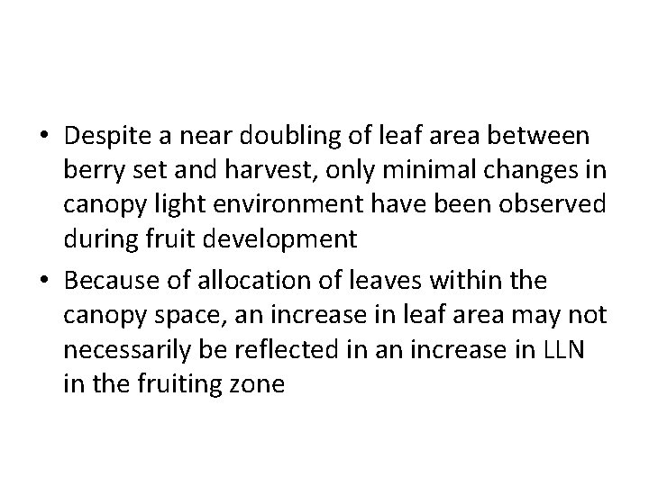  • Despite a near doubling of leaf area between berry set and harvest,