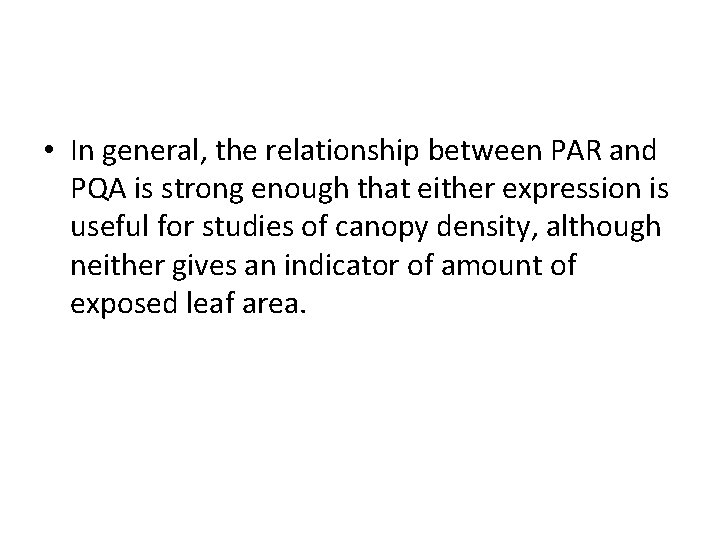  • In general, the relationship between PAR and PQA is strong enough that