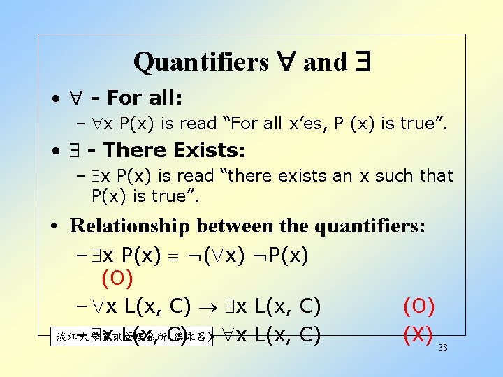 Quantifiers and • - For all: – x P(x) is read “For all x’es,