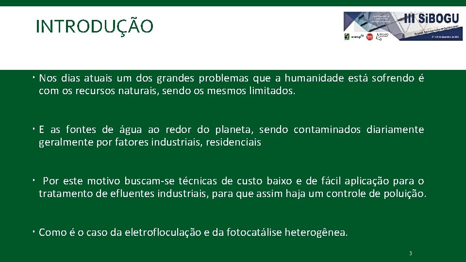 INTRODUÇÃO Nos dias atuais um dos grandes problemas que a humanidade está sofrendo é