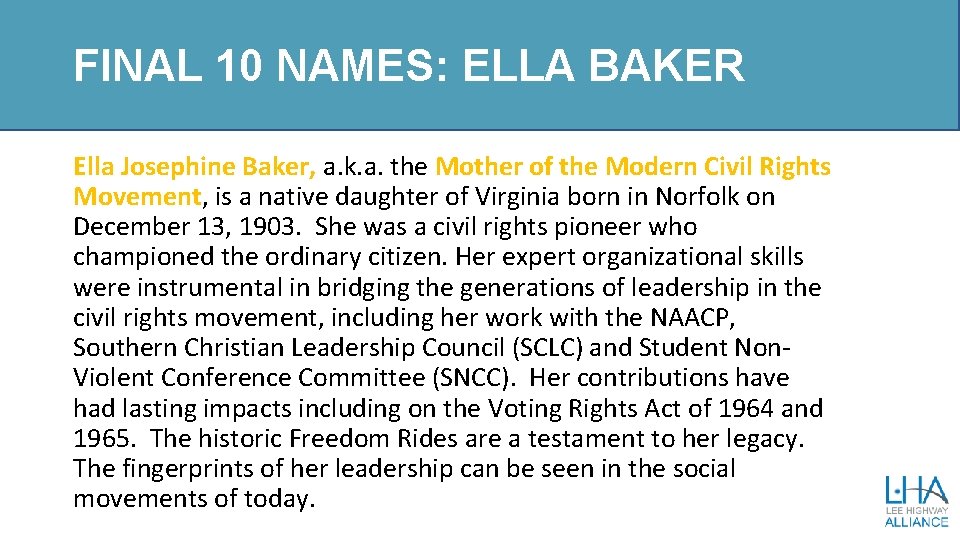 FINAL 10 NAMES: ELLA BAKER Ella Josephine Baker, a. k. a. the Mother of
