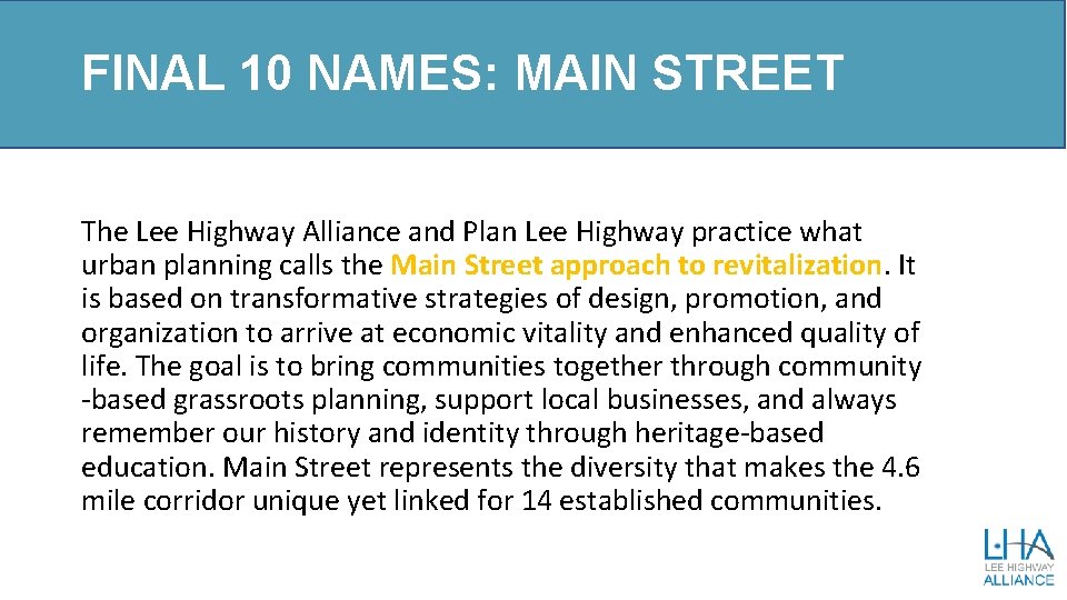 FINAL 10 NAMES: MAIN STREET The Lee Highway Alliance and Plan Lee Highway practice