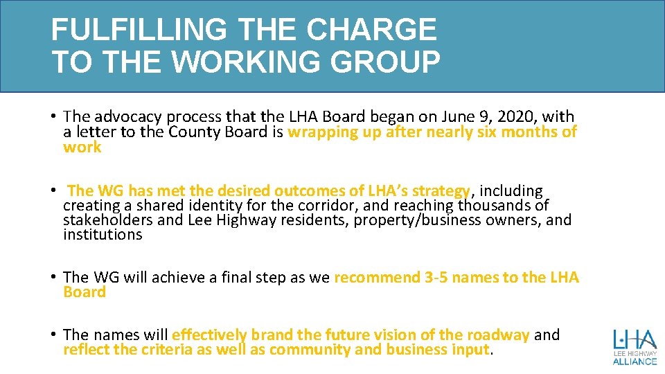 FULFILLING THE CHARGE TO THE WORKING GROUP • The advocacy process that the LHA