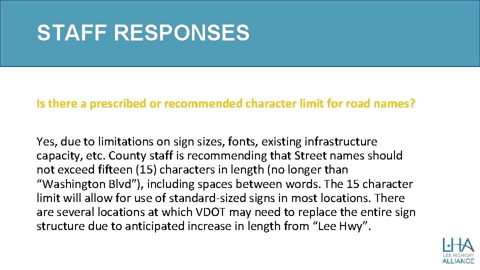 STAFF RESPONSES Is there a prescribed or recommended character limit for road names? Yes,