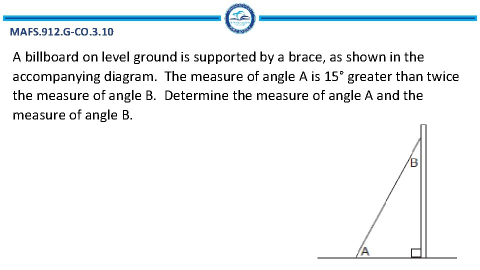 MAFS. 912. G-CO. 3. 10 A billboard on level ground is supported by a