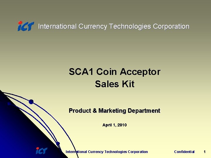 International Currency Technologies Corporation SCA 1 Coin Acceptor Sales Kit Product & Marketing Department