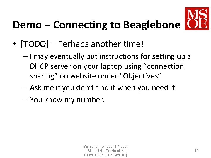 Demo – Connecting to Beaglebone • [TODO] – Perhaps another time! – I may