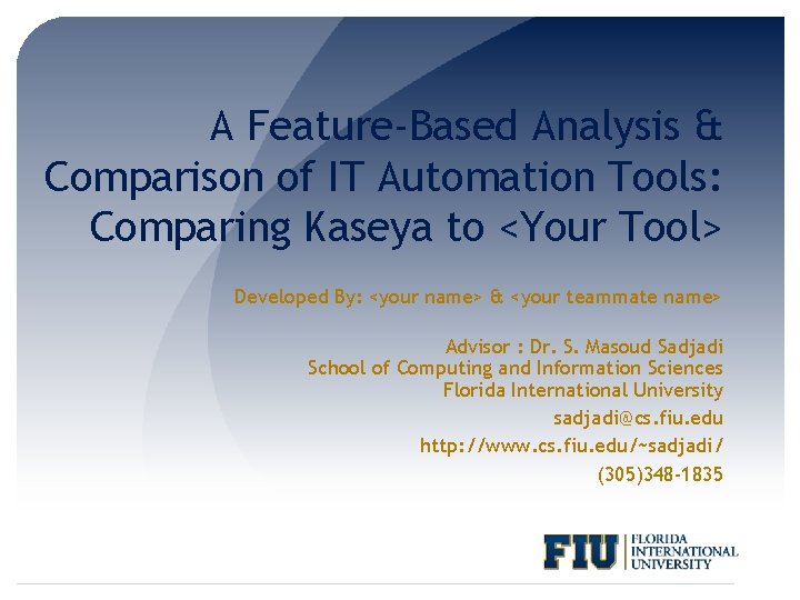 A Feature-Based Analysis & Comparison of IT Automation Tools: Comparing Kaseya to <Your Tool>