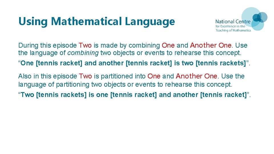 Using Mathematical Language During this episode Two is made by combining One and Another Using Mathematical Language During this episode Two is made by combining One and Another