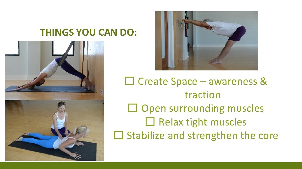 THINGS YOU CAN DO: � Create Space – awareness & traction � Open surrounding THINGS YOU CAN DO: � Create Space – awareness & traction � Open surrounding