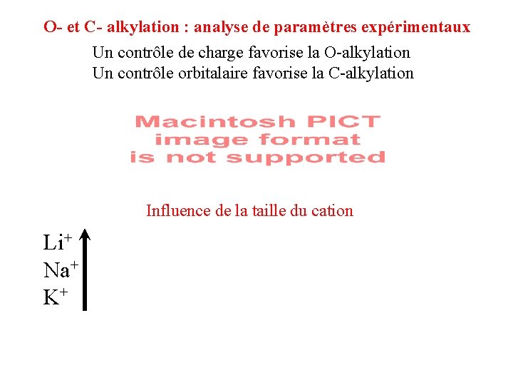 O- et C- alkylation : analyse de paramètres expérimentaux Un contrôle de charge favorise O- et C- alkylation : analyse de paramètres expérimentaux Un contrôle de charge favorise