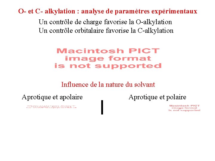 O- et C- alkylation : analyse de paramètres expérimentaux Un contrôle de charge favorise O- et C- alkylation : analyse de paramètres expérimentaux Un contrôle de charge favorise