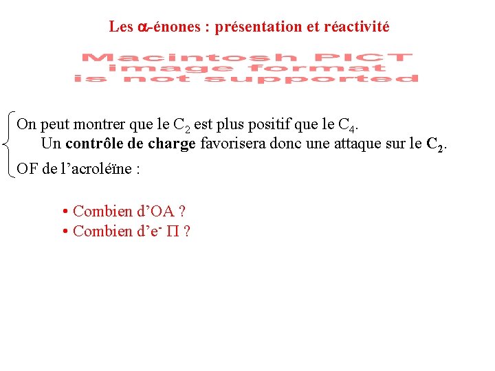 Les -énones : présentation et réactivité On peut montrer que le C 2 est Les -énones : présentation et réactivité On peut montrer que le C 2 est