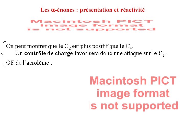Les -énones : présentation et réactivité On peut montrer que le C 2 est Les -énones : présentation et réactivité On peut montrer que le C 2 est