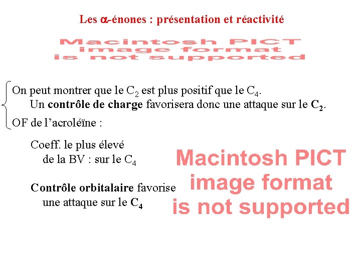 Les -énones : présentation et réactivité On peut montrer que le C 2 est Les -énones : présentation et réactivité On peut montrer que le C 2 est