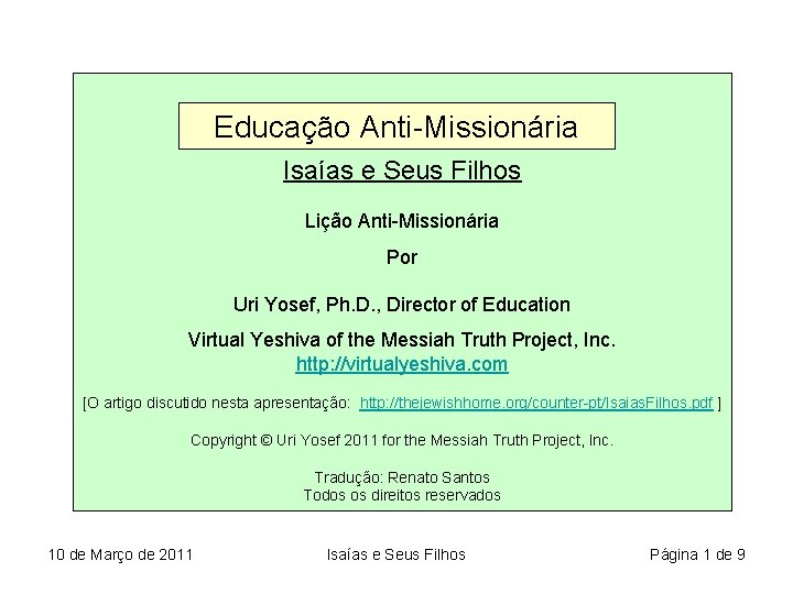 Educação Anti-Missionária Isaías e Seus Filhos Lição Anti-Missionária Por Uri Yosef, Ph. D. ,