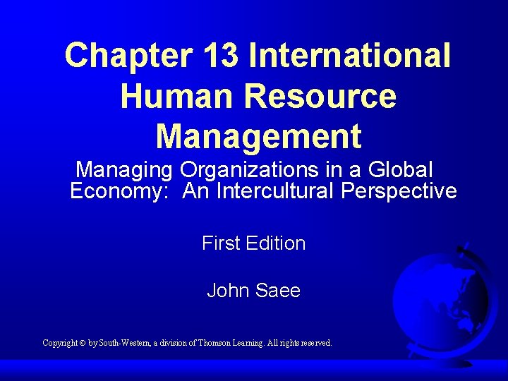 Chapter 13 International Human Resource Management Managing Organizations
