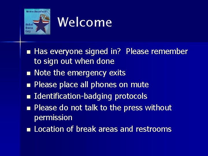 Welcome n n n Has everyone signed in? Please remember to sign out when