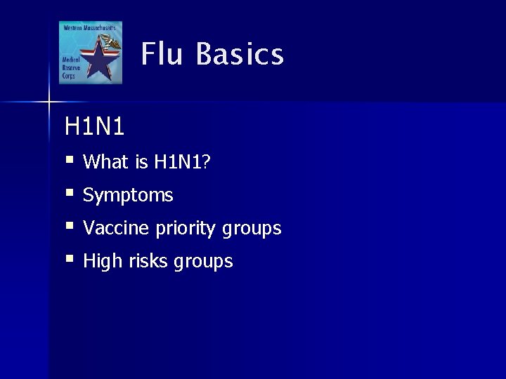 Flu Basics H 1 N 1 § What is H 1 N 1? §
