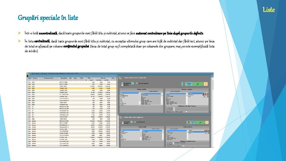 Grupări speciale în liste Într-o listă necentralizată, dacă toate grupurile sunt fără titlu și